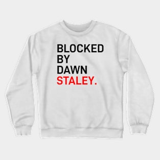 Blocked By Dawn Staley, White Version Crewneck Sweatshirt